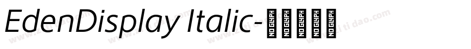 EdenDisplay Italic字体转换